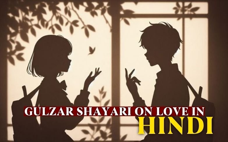 30+ Best Gulzar Shayari On Love in Hindi | Quotewaala.com