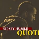 30+ Best Nipsey Hussle Quotes | Quotewaala.com