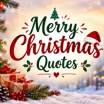 180+ Best Merry Christmas Quotes: Heartwarming Wishes to Spread Joy & Love 🎄❤️– Quotewaala